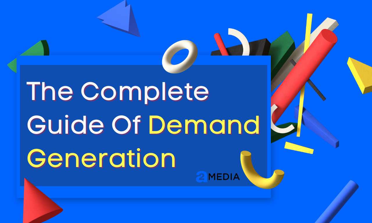 5 Steps Demand Generation Strategy Complete Guide A2 Media